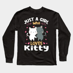 Just a Girl who loves Kitty Cat Long Sleeve T-Shirt